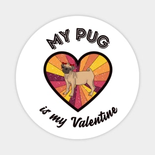 My pug is my Valentine - a retro vintage design Magnet